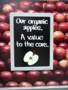 "Our organic apples. A value to the core."